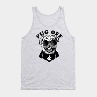 Pug Off | Funny Pun Humor For Pug Lovers Tank Top